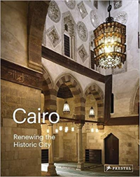 CAIRO - RENEWING THE HISTORIC CITY