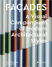 FACADES - A VISUAL COMPENDIUM OF MODERN ARCHITECTURAL STYLES