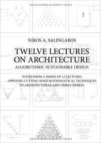 TWELVE LECTURES ON ARCHITECTURE - ALGORITHMIC SUSTAINABLE DESIGN