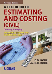 A TEXTBOOK OF ESTIMATING AND COSTING - CIVIL - REVISED EDITION 