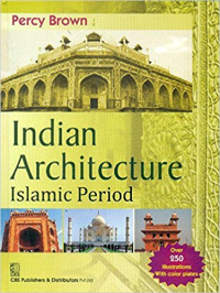 INDIAN ARCHITECTURE - ISLAMIC PERIOD - OVER 250 ILLUSTRATIONS WITH COLOR PLATES