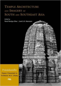 TEMPLE ARCHITECTURE AND IMAGERY OF SOUTH AND SOUTHEAST ASIA