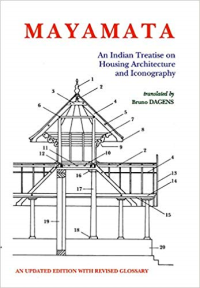 MAYAMATA - AN INDIAN TREATISE ON HOUSING ARCHITECTURE AND ICONOGRAPHY
