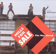 MILLS FOR SALE - THE WAY AHEAD