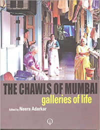 THE CHAWLS OF MUMBAI - GALLERIES OF LIFE