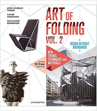 THE ART OF FOLDING VOLUME 2 - NEW TRENDS TECHNIQUES AND MATERIALS
