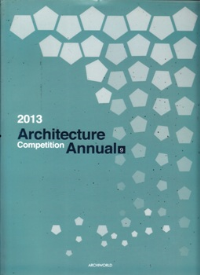 ARCHITECTURE COMPETITION ANNUAL 2013 - 9 AND 10 - SET OF 2 VOLUMES