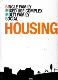 SMMS - SINGLE FAMILY MIXED USE COMPLEX - MULTI FAMILY SOCIAL HOUSING - SET OF 2 VOLUMES