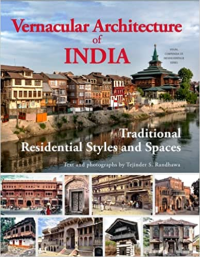 VERNACULAR ARCHITECTURE OF INDIA - TRADITIONAL RESIDENTIAL STYLES AND SPACE