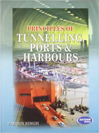PRINCIPLES OF TUNNELLING, PORTS & HARBOURS