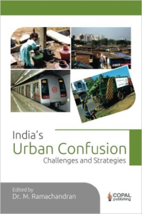 INDIAS URBAN CONFUSION CHALLENGES AND STRATEGIES