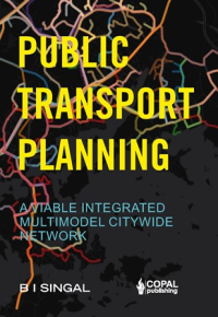 PUBLIC TRANSPORT PLANNING - A VIABLE INTEGRATED MULTIMODAL CITYWIDE NETWORK