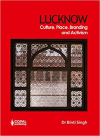 LUCKNOW - CULTURE PLACE BRANDING AND ACTIVISM