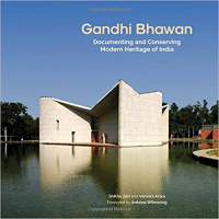 GANDHI BHAWAN - DOCUMENTING AND CONSERVING MODERN HERITAGE OF INDIA