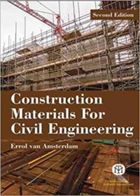 CONSTRUCTION MATERIALS FOR CIVIL ENGINEERING - WITH CD