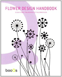 FLOWER DESIGN HANDBOOK - DESIGN FLORAL