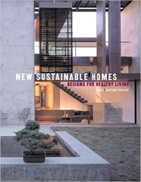 NEW SUSTAINABLE HOMES - DESIGN FOR HEALTHY LIVING