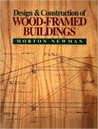 DESIGN & CONSTRUCTION OF WOOD-FRAMED BUILDINGS