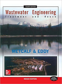 WASTEWATER ENGINEERING - TREATMENT AND REUSE - 4TH EDITION - INDIAN EDITION