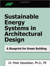 SUSTAINABLE ENERGY SYSTEMS IN ARCHITECTURAL DESIGN - A BLUEPRINT FOR GREEN BUILDING