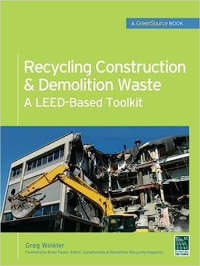 RECYCLING CONSTRUCTION AND DEMOLITION WASTE - A LEED - BASED TOOLKIT