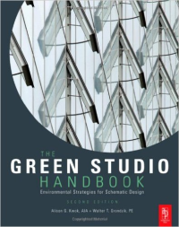 THE GREEN STUDIO HANDBOOK - ENVIRONMENTAL STRATEGIES FOR SCHEMATIC DESIGN - SECOND EDITION