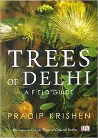 TREES OF DELHI - A FIELD GUIDE