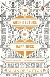 THE ARCHITECTURE OF HAPPINESS - ENGAGING AND INTELLIGENT - FULL OF SPLENDID INDEPENDENT