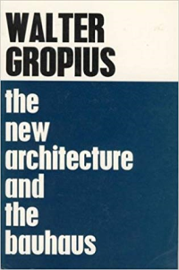 THE NEW ARCHITECTURE AND THE BAUHAUS