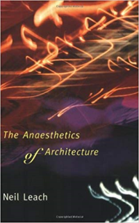 THE ANAESTHETICS OF ARCHITECTURE