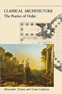 CLASSICAL ARCHITECTURE - THE POETICS OF ORDER