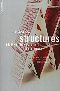STRUCTURES OR WHY THINGS DON’T FALL DOWN