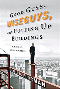 GOOD GUYS WISE GUYS AND PUTTING UP BUILDINGS - A LIFE IN CONSTRUCTION