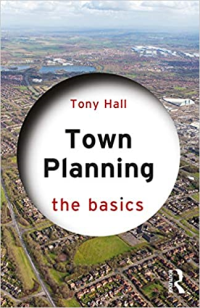 TOWN PLANNING - THE BASICS