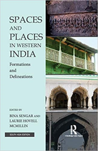 SPACES AND PLACES IN WESTERN INDIA - FORMATIONS AND DELIEATIONS