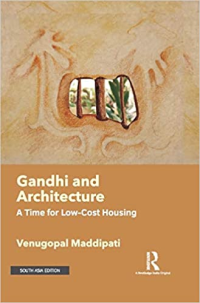 GANDHI AND ARCHITECTURE - A TIME FOR LOW-COST HOUSING