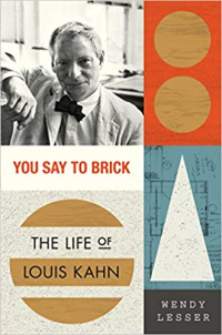 YOU SAY TO BRICK - THE LIFE OF LOUIS KAHN