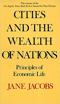 CITIES AND THE WEALTH OF NATIONS - PRINCIPLES OF ECONOMIC LIFE