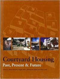 COURTYARD HOUSING - PAST PRESENT AND FUTURE