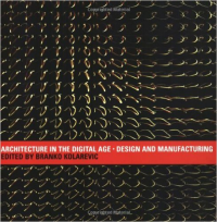 ARCHITECTURE IN THE DIGITAL AGE - DESIGN AND MANUFACTURING