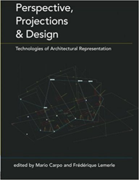PERSPECTIVE PROJECTIONS AND DESIGN - TECHNOLOGIES OF ARCHITECTURAL REPRESENTATION