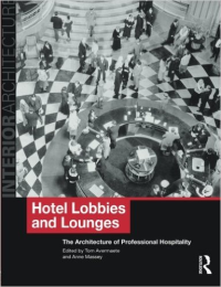 HOTEL LOBBIES AND LOUNGES - THE ARCHITECTURE OF PROFESSIONAL HOSPITALITY