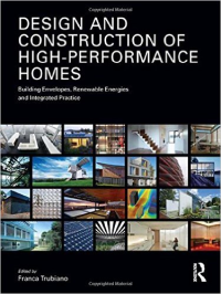 DESIGN AND CONSTRUCTION OF HIGH-PERFORMANCE HOMES
