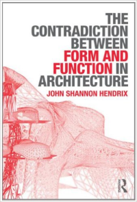 THE CONTRADICTION BETWEEN FORM AND FUNCTION IN ARCHITECTURE
