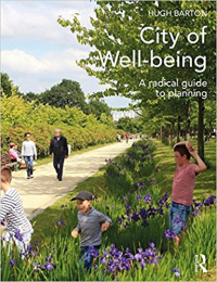 CITY OF WELL BEING - A RADICAL GUIDE TO PLANNING