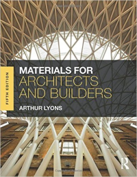 MATERIALS FOR ARCHITECTS AND BUILDERS - 5TH EDITION