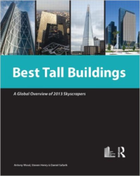 BEST TALL BUILDINGS - A GLOBAL OVERVIEW OF 2013 SKYSCRAPERS