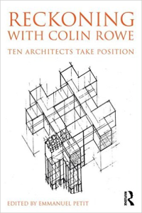 RECKONING WITH COLIN ROW - TEN ARCHITECTS TAKE POSITION