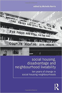 SOCIAL HOUSING, DISADVANTAGE AND NEGHBOURHOOD LIVEABILITY