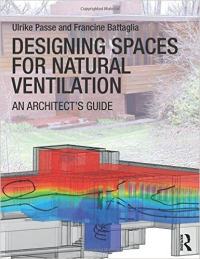 DESIGNING SPACES FOR NATURAL VENTILATION - AN ARCHITECT'S GUIDE